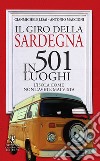 Il giro della Sardegna in 501 luoghi. E-book. Formato EPUB ebook
