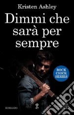 Dimmi che sarà per sempre. E-book. Formato EPUB ebook