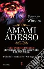 Amami adesso. E-book. Formato Mobipocket ebook