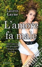 L&apos;amore fa male. E-book. Formato EPUB ebook