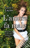 L&apos;amore fa male. E-book. Formato EPUB ebook