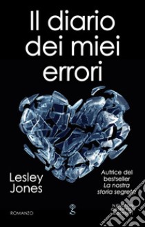 Il diario dei miei errori. E-book. Formato EPUB ebook di Lesley Jones