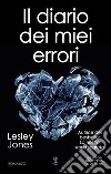 Il diario dei miei errori. E-book. Formato EPUB ebook di Lesley Jones