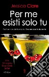 Per me esisti solo tu. E-book. Formato EPUB ebook di Jessica Clare