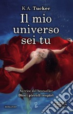 Il mio universo sei tu. E-book. Formato EPUB ebook