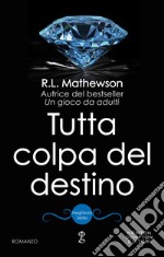 Tutta colpa del destino. E-book. Formato EPUB ebook