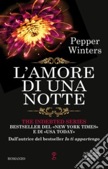 L'amore di una notte. E-book. Formato EPUB ebook di Pepper Winters