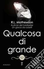 Qualcosa di grande. E-book. Formato Mobipocket ebook