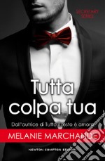 Tutta colpa tua. E-book. Formato EPUB ebook