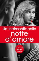 Un'indimenticabile notte d'amore. E-book. Formato EPUB ebook