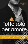 Tutto solo per amore. E-book. Formato EPUB ebook