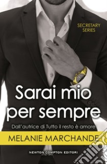 Sarai mio per sempre. E-book. Formato EPUB ebook di Melanie Marchande