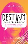 Destiny. Un amore in gioco. E-book. Formato Mobipocket ebook