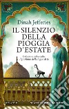 Il silenzio della pioggia d'estate. E-book. Formato EPUB ebook di Dinah Jefferies