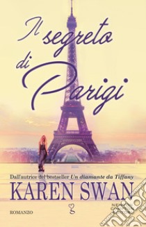 Il segreto di Parigi. E-book. Formato EPUB ebook di Karen Swan