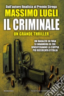 Il criminale. E-book. Formato EPUB ebook di Massimo Lugli