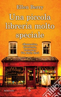 Una piccola libreria molto speciale. E-book. Formato EPUB ebook di Ellen Berry