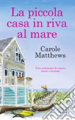 La piccola casa in riva al mare. E-book. Formato EPUB ebook