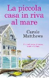 La piccola casa in riva al mare. E-book. Formato EPUB ebook