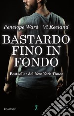 Bastardo fino in fondo. E-book. Formato EPUB ebook