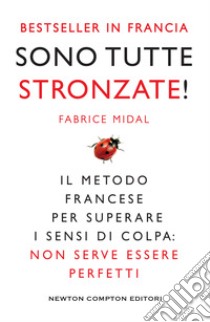 Sono tutte stronzate!. E-book. Formato EPUB ebook di Fabrice Midal