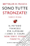 Sono tutte stronzate!. E-book. Formato EPUB ebook di Fabrice Midal