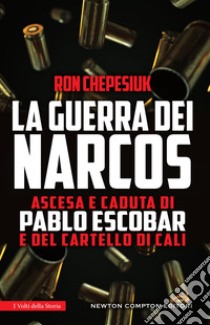 La guerra dei Narcos. E-book. Formato Mobipocket ebook di Ron Chepesiuk