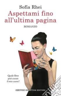 Aspettami fino all'ultima pagina. E-book. Formato EPUB ebook di Sofía Rhei