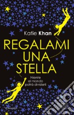 Regalami una stella. E-book. Formato Mobipocket ebook