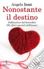 Nonostante il destino. E-book. Formato EPUB