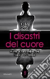 I disastri del cuore. E-book. Formato EPUB ebook