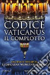 Codice Vaticanus. Il complotto. E-book. Formato Mobipocket ebook di Mendívil Leopoldo López
