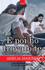 E poi ho trovato te. E-book. Formato Mobipocket