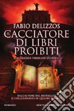 Il cacciatore di libri proibiti. E-book. Formato Mobipocket ebook