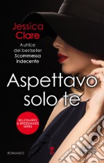 Aspettavo solo te. E-book. Formato EPUB ebook