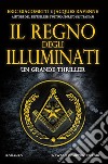 Il regno degli Illuminati. E-book. Formato Mobipocket ebook