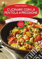 Cucinare con la pentola a pressione. E-book. Formato EPUB ebook