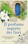 Il profumo segreto dei fiori. E-book. Formato EPUB ebook