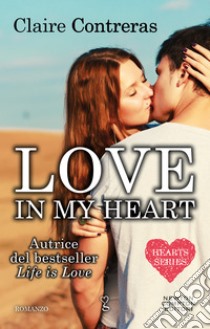 Love in my heart. E-book. Formato Mobipocket ebook di Claire Contreras