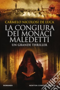 La congiura dei monaci maledetti. E-book. Formato EPUB ebook di Carmelo Nicolosi De Luca