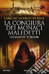La congiura dei monaci maledetti. E-book. Formato EPUB ebook di De Nicolosi Carmelo Luca