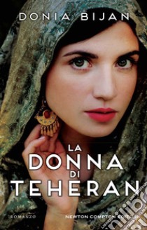 La donna di Teheran. E-book. Formato Mobipocket ebook di Donia Bijan