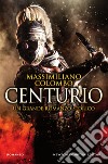 Centurio. E-book. Formato EPUB ebook di Massimiliano Colombo