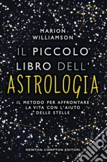 Il piccolo libro dell'astrologia. E-book. Formato EPUB ebook di Marion Williamson