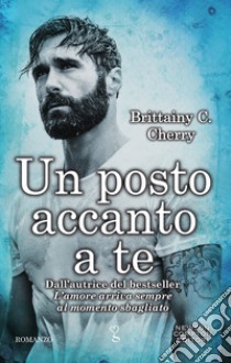 Un posto accanto a te. E-book. Formato Mobipocket ebook di Brittainy C. Cherry