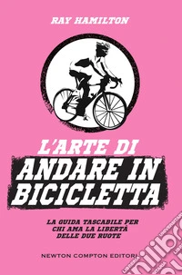 L'arte di andare in bicicletta. E-book. Formato EPUB ebook