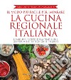 Il modo più facile per imparare la cucina regionale italiana. E-book. Formato Mobipocket ebook