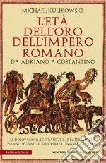 L&apos;età dell&apos;oro dell&apos;impero romano. E-book. Formato EPUB ebook