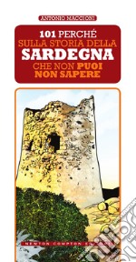 101 perché sulla storia della Sardegna che non puoi non sapere. E-book. Formato EPUB ebook