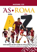 L&apos;AS Roma dalla A alla Z. E-book. Formato EPUB ebook